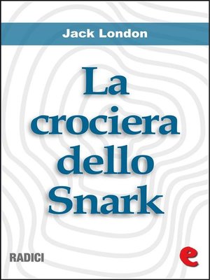 cover image of La Crociera dello Snark (The Cruise of the Snark)
